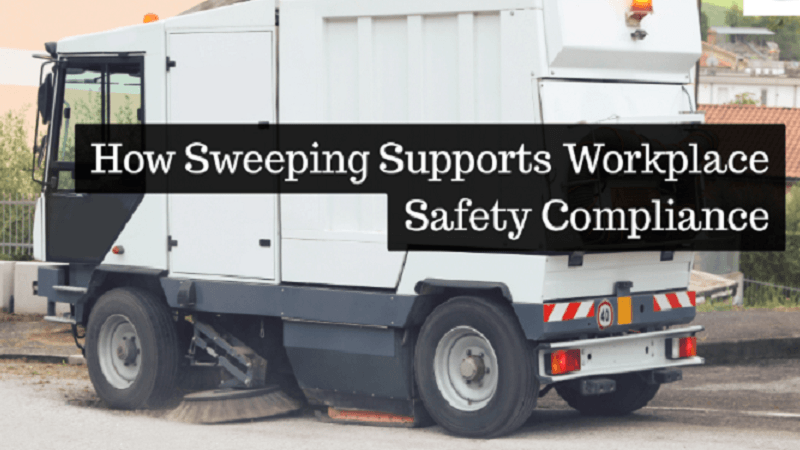 How Sweeping Supports Workplace Safety Compliance